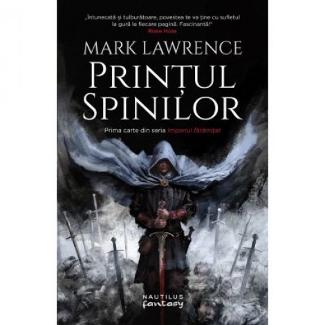 Printul Spinilor (Seria Imperiul faramitat, partea I) - Mark Lawrence