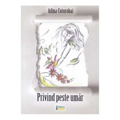 Privind peste umar - Adina Cotorobai