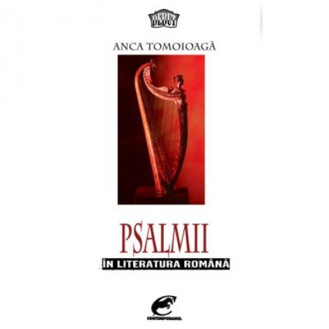 Psalmii in literatura romana - Anca Tomoioaga