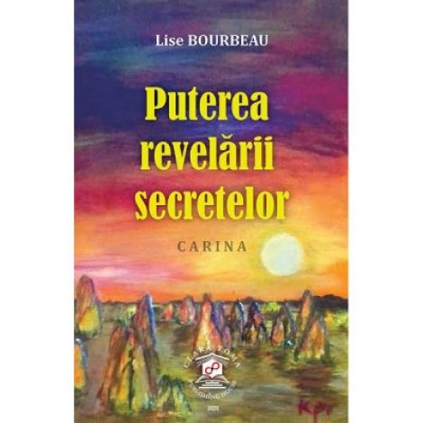 Puterea revelarii secretelor Carina - Lise Bourbeau