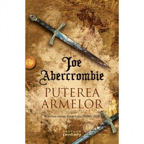 Puterea armelor (Trilogia Prima Lege, partea a III-a)