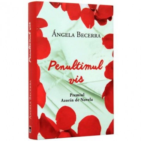 Penultimul vis - Angela Becerra