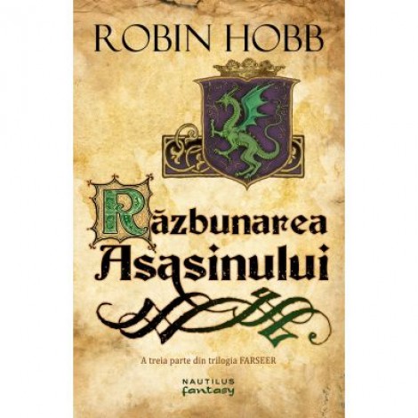 Razbunarea asasinului (Trilogia Farseer, partea a III-a) - ROBIN HOBB