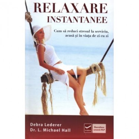 Relaxare instantanee (Debra Lederer)