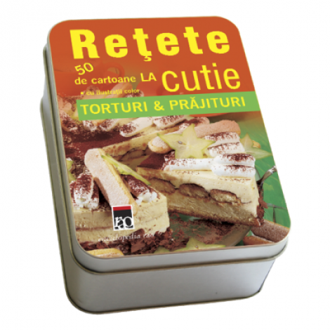 Retete la cutie. Torturi si Prajituri