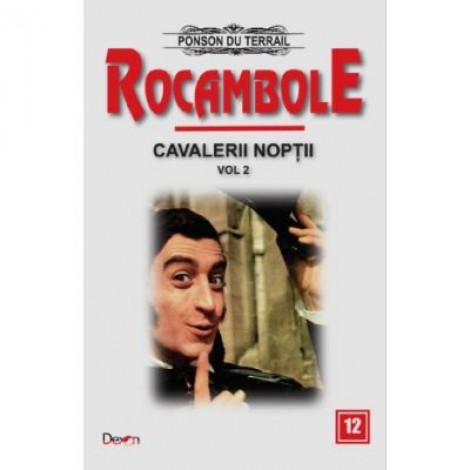 Rocambole 12-Cavalerii noptii 2- Ultima aparitie a lui Rocambole - Ponson du Terrail