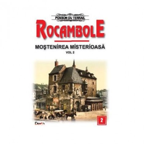 Rocambole 2 - Mostenirea misterioasa 2 - Ponson du Terrail