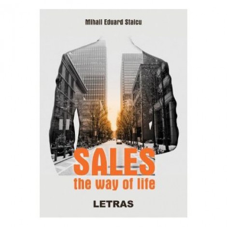 Sales. The way of life - Mihail Eduard Staicu