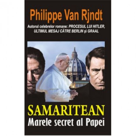 Samaritean, marele secret al papei - Philippe Van Rjndt