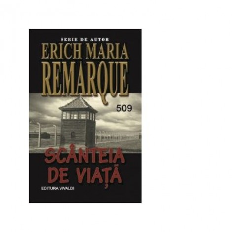 Scanteia de viata - Erich Maria Remarque