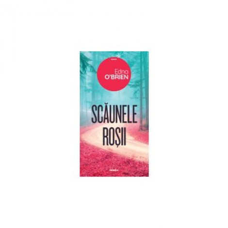 Scaunele rosii - EDNA O’BRIEN