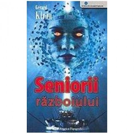 Seniorii razboiului - Gerard Klein