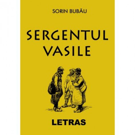 Sergentul Vasile (eBook ePUB) - Sorin Bubau