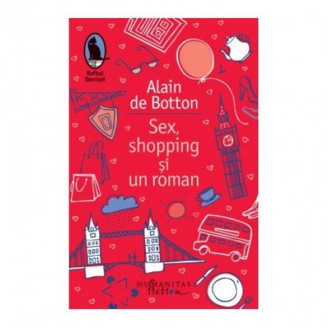 Sex, shopping si un roman - Alain de Botton
