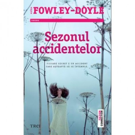 Sezonul accidentelor - Moira Fowley-Doyle. Traducere de Catalina Stanislav