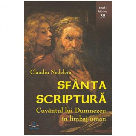 Sfanta Scriptura - Claudiu Nedelciu