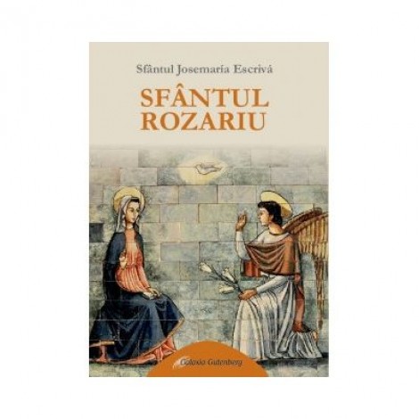 Sfantul Rozariu - Sf. Josemaria Escriva