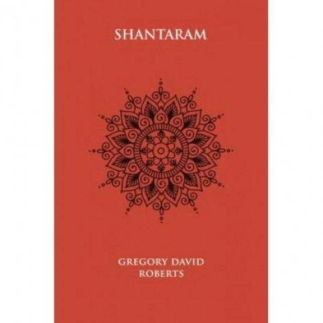 Shantaram - Gregory David Roberts