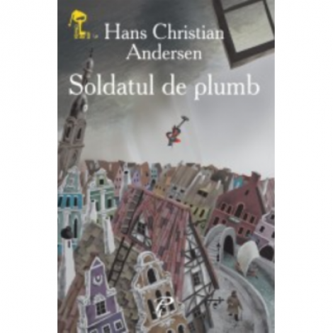 Soldatul de plumb - Hans Christian Andersen