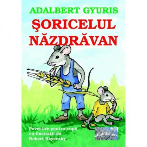 Soricelul nazdravan - Adalbert Gyuris