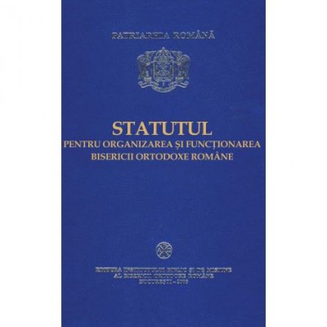 Statutul pentru organizarea si functionarea Bisericii Ortodoxe Romane
