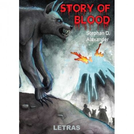 Story of blood - Stephan D. Alexander