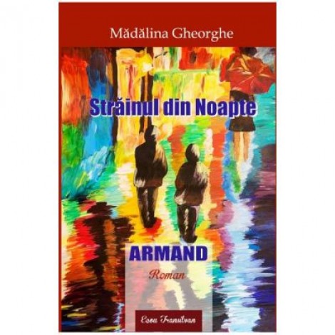 Strainul din noapte. Armand - Madalina Gheorghe