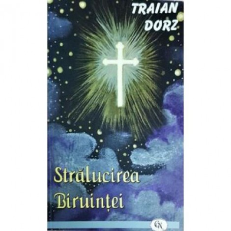 Stralucirea biruintei - Traian Dorz