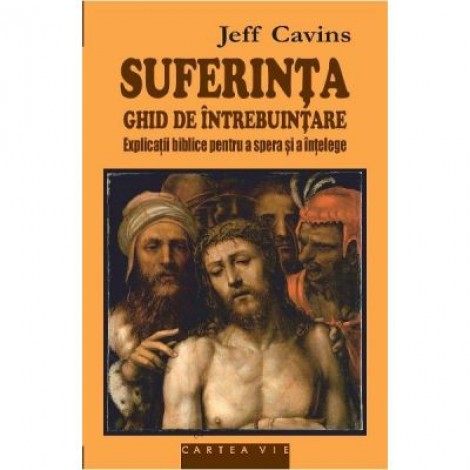 Suferinta, ghid de utilizare - Jeff Cavins