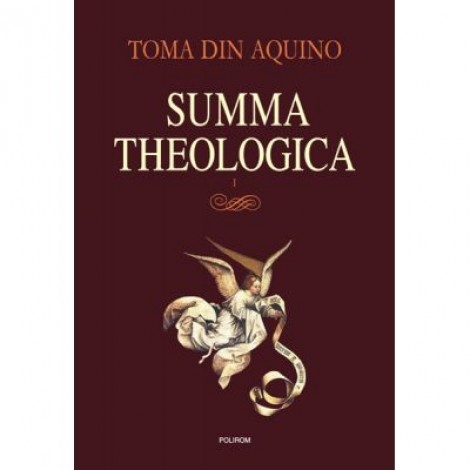 Summa theologica, volumul I - Toma de Aquino