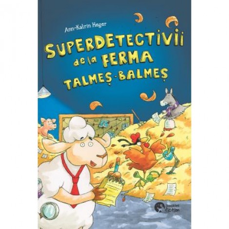 Superdetectivii de la ferma Talmes-Balmes - Ann-Katrin Heger