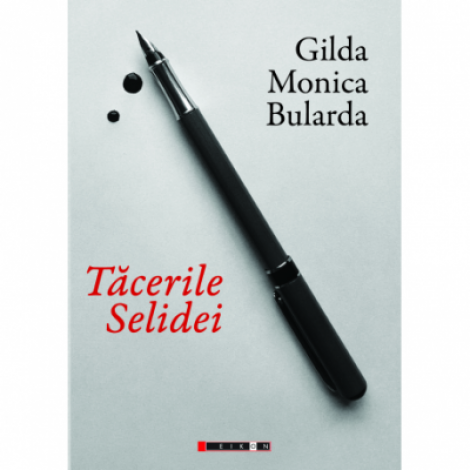 Tacerile Selidei - Gilda Monica Bularda