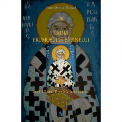 Taina frumosului si binelui - Preot Daniel Pupaza