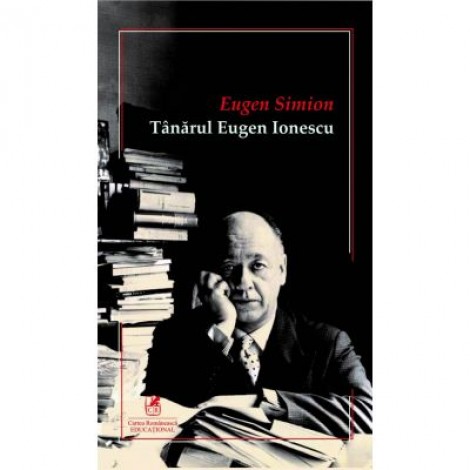 Tanarul Eugen IONESCU - Eugen Simion