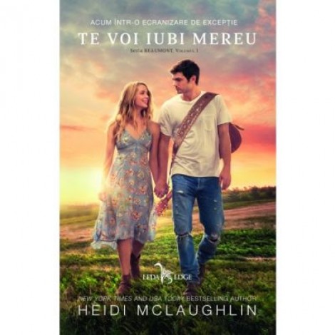 Te voi iubi mereu. Seria Beaumont, volumul 1 - Heidi McLaughlin