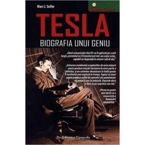 Tesla, biografia unui geniu - Marc J. Seifer