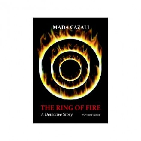 The Ring of Fire. A detective story - Mada Cazali