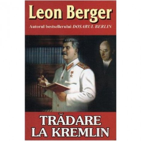 Tradare la Kremlin - Leon Berger