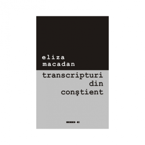 Transcripturi din constient - Eliza Macadan