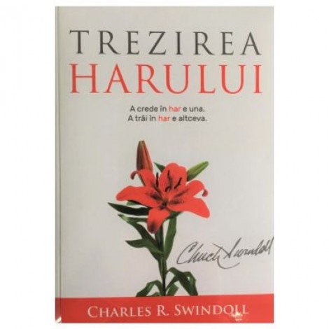 Trezirea harului - Charles Swindoll