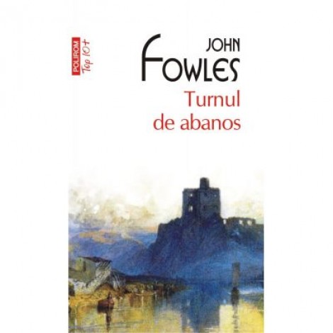 Turnul de abanos. Editie de buzunar - John Fowles