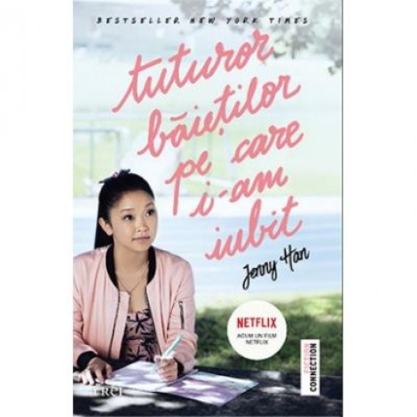 Tuturor baietilor pe care i-am iubit - Jenny Han. Bestseller New York Times