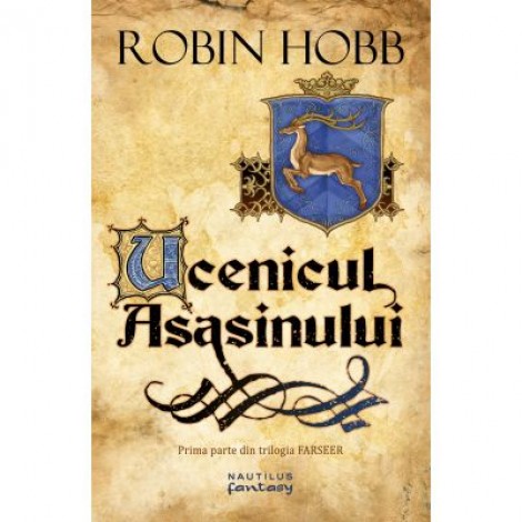 Ucenicul asasinului (Trilogia Farseer, partea I) - ROBIN HOBB