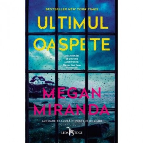 Ultimul oaspete - Megan Miranda