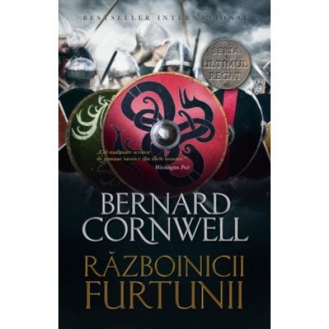 Ultimul regat. Razboinicii furtunii - Bernard Cornwell