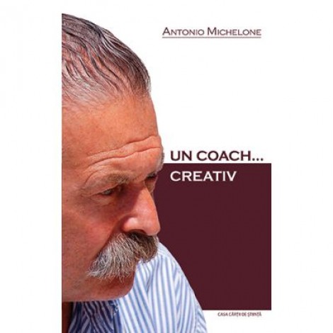 Un coach…creativ - Antonio Michelone