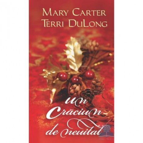 Un Craciun de neuitat - Mary Carter, Terri Dulong
