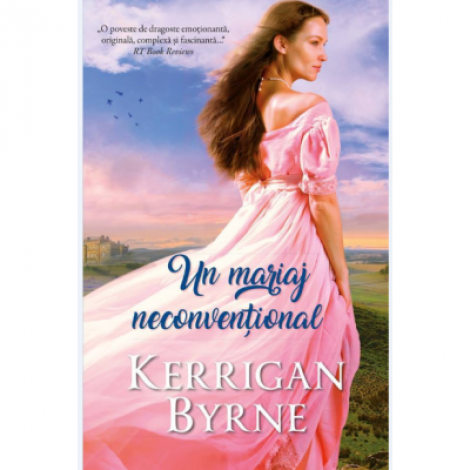 Un mariaj neconventional - Kerrigan Byrne