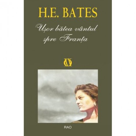 Usor batea vantul spre Franta - H. E. Bates