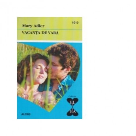 Vacanta de vara - Mary Adler